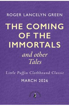 Coming of the Immortals and Other Tales