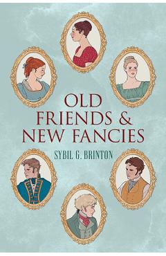Coperta cărții 'Old Friends and New Fancies - Sibyl G. Brinton'