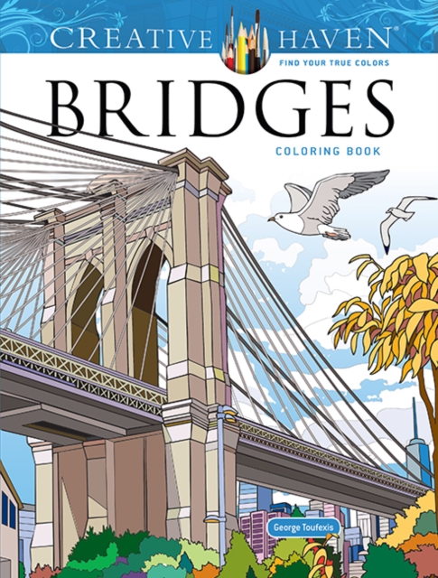 Creative Haven Bridges Coloring Book - George Toufexis