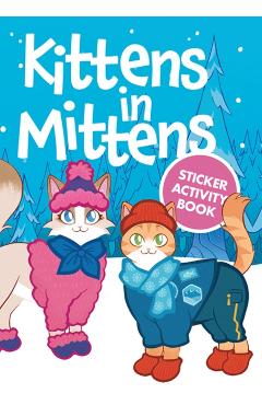 Coperta cărții 'Kittens in Mittens Sticker Activity Book - Amber Maine'