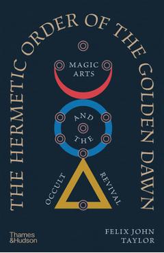 Coperta cărții 'Hermetic Order of the Golden Dawn - Felix John Taylor'