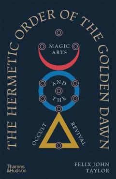 Hermetic Order of the Golden Dawn - Felix John Taylor