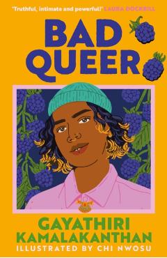 Coperta cărții 'Bad Queer - Gayathiri Kamalakanthan'