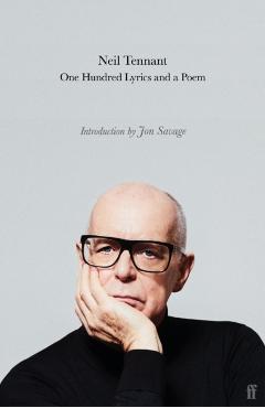 Coperta cărții 'One Hundred Lyrics and a Poem - Neil Tennant'