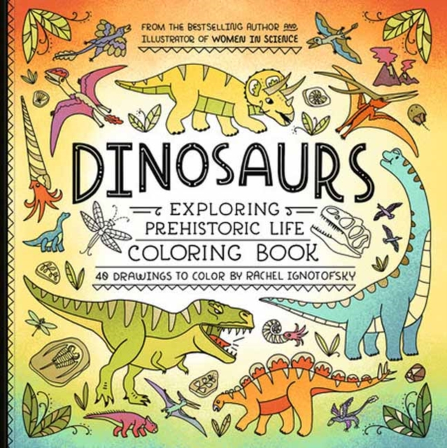 Coperta cărții 'Dinosaurs Coloring Book - Rachel Ignotofsky'