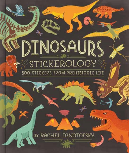 Coperta cărții 'Dinosaurs! Stickerology - Rachel Ignotofsky'