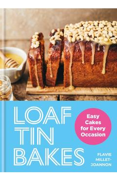 Coperta cărții 'Loaf Tin Bakes - Flavie Millet-joannon'