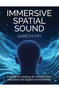 Immersive Spatial Sound - Gareth Fry