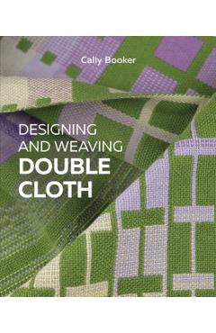 Coperta cărții 'Designing and Weaving Double Cloth - Cally Booker'