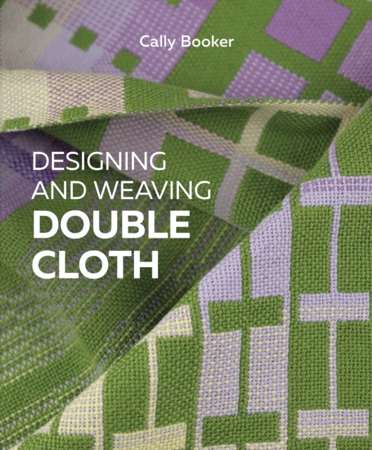 Coperta cărții 'Designing and Weaving Double Cloth - Cally Booker'