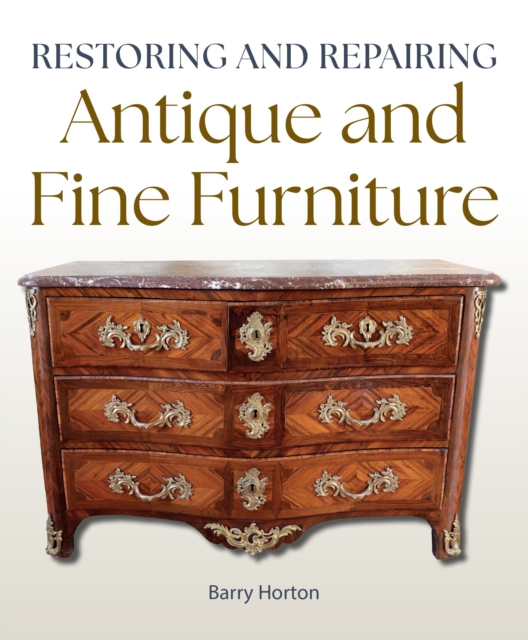 Coperta cărții 'Restoring and Repairing Antique and Fine Furniture - Barry Horton'
