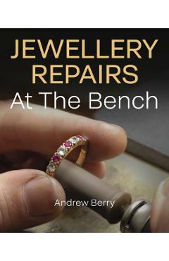 Coperta cărții 'Jewellery Repairs At The Bench - Andrew Berry'