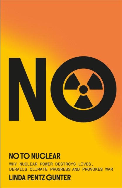 Coperta cărții 'No To Nuclear - Linda Pentz Gunter'