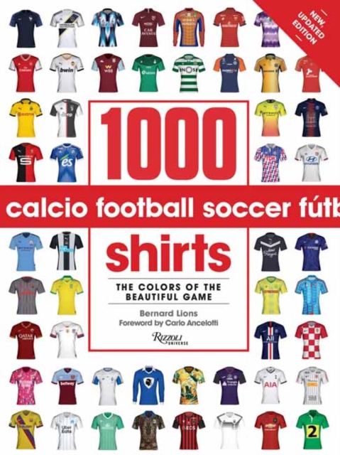 1000 Football Shirts Revised and Updated - Bernard|ancelotti Lions