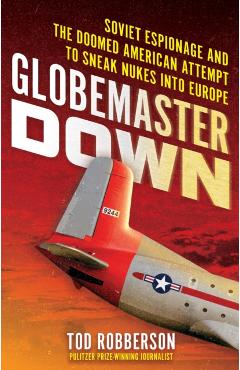 Coperta cărții 'Globemaster Down - Tod Robberson'