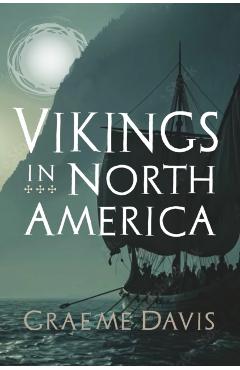 Coperta cărții 'Vikings in North America - Graeme Davis'