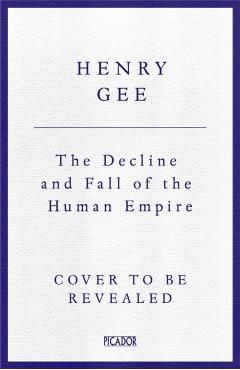 Decline and Fall of the Human Empire