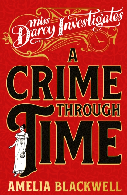 Coperta cărții 'Crime Through Time - Amelia Blackwell'