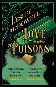 Love and Other Poisons - Lesley Mcdowell