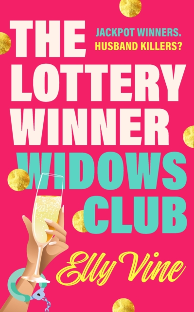 Coperta cărții 'Lottery Winner Widows Club - Elly Vine'