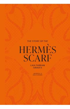 Coperta cărții 'Story of the Hermes Scarf - Laia Farran Graves'