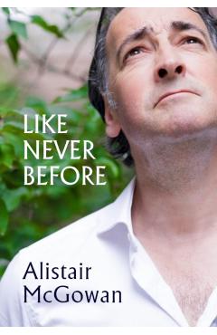 Like Never Before - Alistair Mcgowan