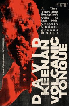 Coperta cărții 'Volcanic Tongue - David Keenan'