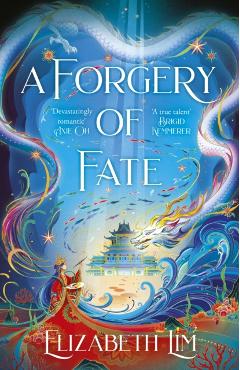 Forgery of Fate - Elizabeth Lim