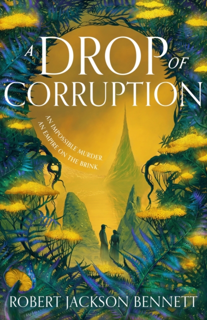 Coperta cărții 'Drop of Corruption - Robert Jackson Bennett'