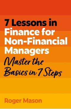 Coperta cărții '7 Lessons in Finance for Non-Financial Managers - Roger|ltd Mason'