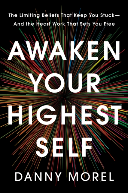 Coperta cărții 'Awaken Your Highest Self - Danny Morel'