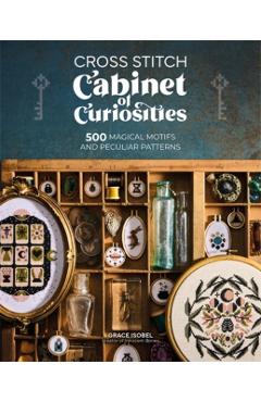 Coperta cărții 'Cross Stitch Cabinet of Curiosities - Grace Isobel'