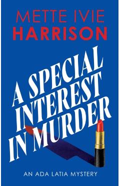 Special Interest in Murder - Mette Ivie Harrison