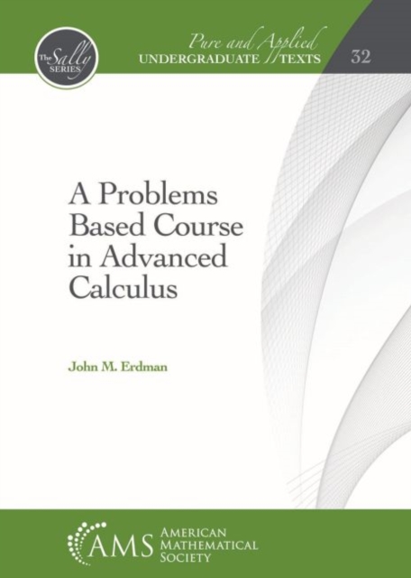 Problems Based Course in Advanced Calculus - John M. Erdman