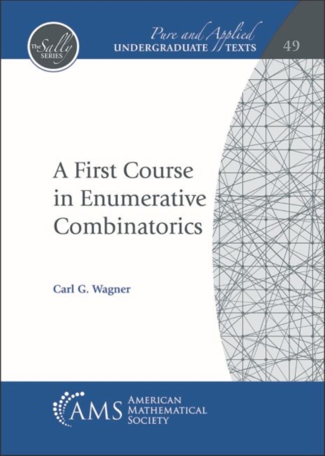First Course in Enumerative Combinatorics - Carl G. Wagner