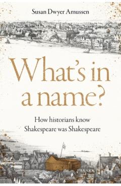 Coperta cărții 'What's in a Name? - Susan Dwyer Amussen'
