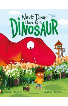 Coperta cărții 'Next Door There is a Dinosaur - Saskia Gwinn'
