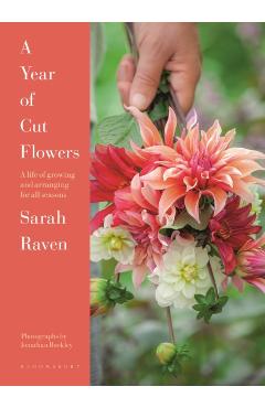 Coperta cărții 'Year of Cut Flowers - Sarah Raven'