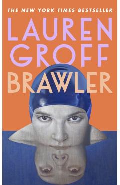Poza produsului Brawler - Lauren Groff