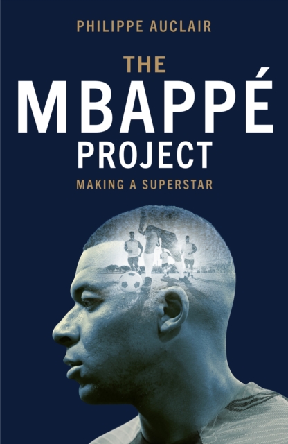 Coperta cărții 'Mbappe Project - Philippe Auclair'