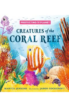 Protecting the Planet: Creatures of the Coral Reef