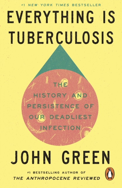 Coperta cărții 'Everything Is Tuberculosis - John Green'