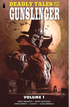 Deadly Tales of the Gunslinger Volume 1 -
