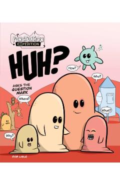 HUH? Asks the Question Mark - Rob Lisle