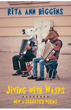 Coperta cărții 'Jiving with Wasps - Rita Ann Higgins'