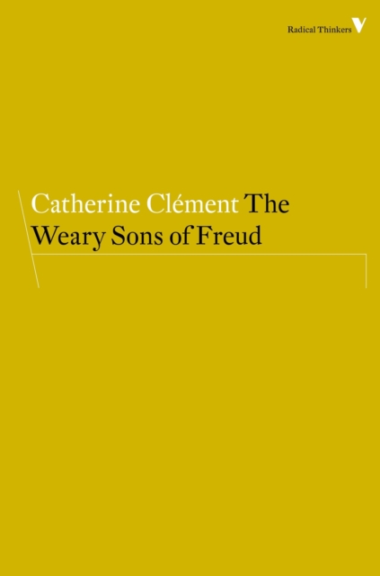 Weary Sons of Freud - Catherine Clement