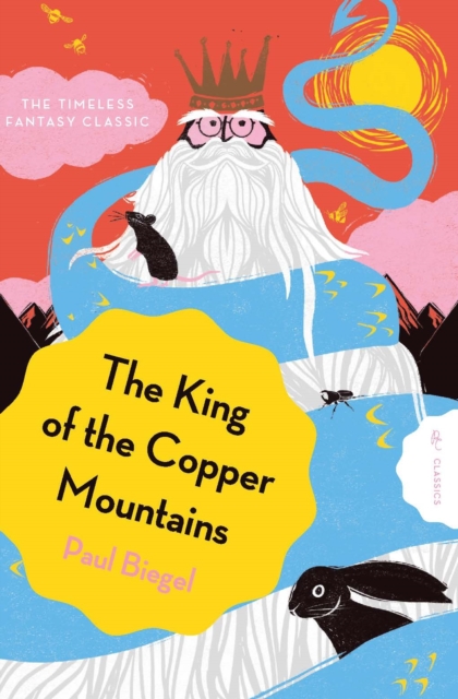 Coperta cărții 'King of the Copper Mountains - Paul Biegel'
