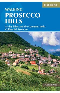 Coperta cărții 'Walking in the Prosecco Hills - Gillian Price'