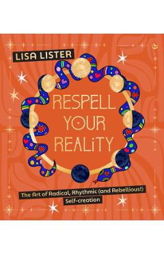 Coperta cărții 'Respell Your Reality - Lisa Lister'