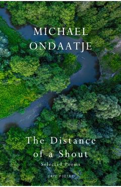 Distance of a Shout: Selected Poems